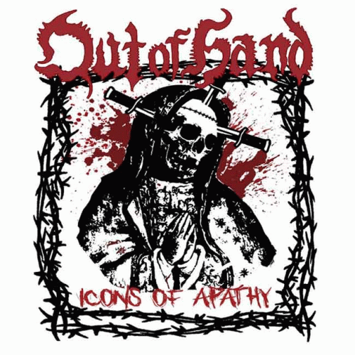 Out Of Hand : Icons of Apathy